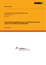 Title: Internationale Regelungen zum Gesundheitswesen und -schutz im Verhältnis zum WTO-Recht