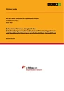 Título: Behavioral Finance. Vergleich des Entscheidungsverhaltens deutscher PrivatanlegerInnen und BankberaterInnen aus psychologischen Perspektiven