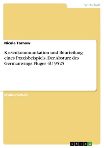 Título: Krisenkommunikation und Beurteilung eines Praxisbeispiels. Der Absturz des Germanwings Fluges 4U 9525
