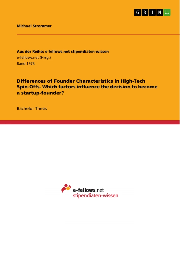 Título: Differences of Founder Characteristics in High-Tech Spin-Offs. Which factors influence the decision to become a startup-founder?