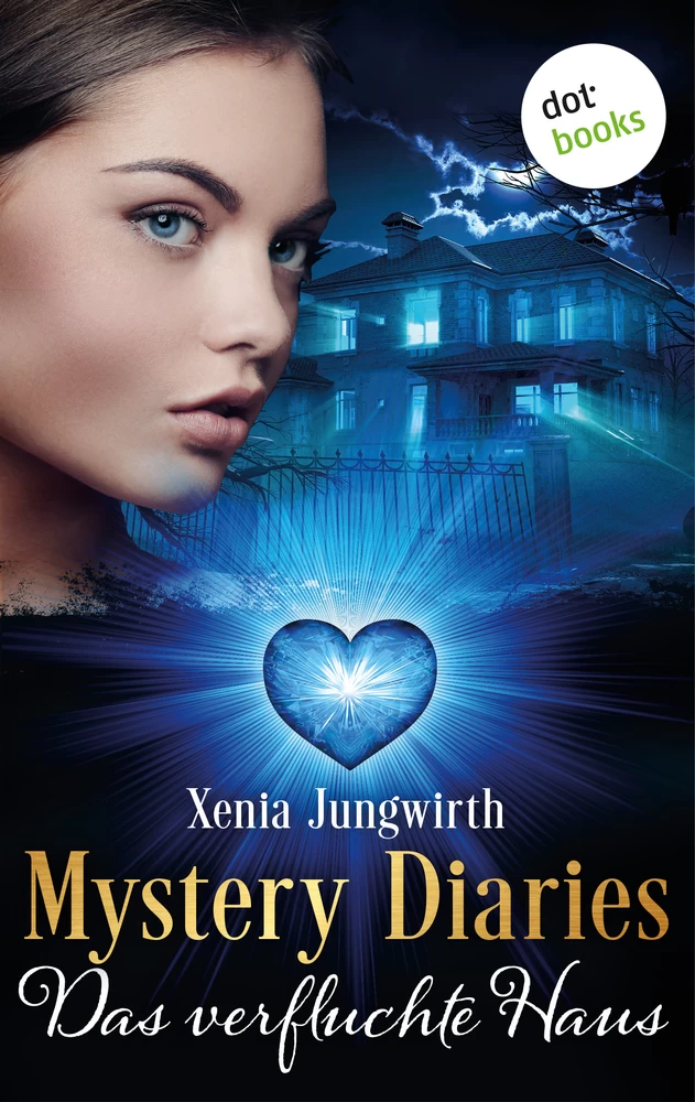 Titel: Mystery Diaries - Siebter Roman: Das verfluchte Haus