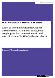 Título: Effect of Dried Blood-Rumen Content Mixture (DBRCM) on feed intake, body weight gain, feed conversion ratio and mortality rate of SASSO C44 broiler chicks