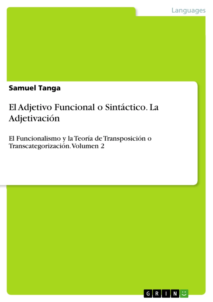 Titel: El Adjetivo Funcional  o Sintáctico. La Adjetivación