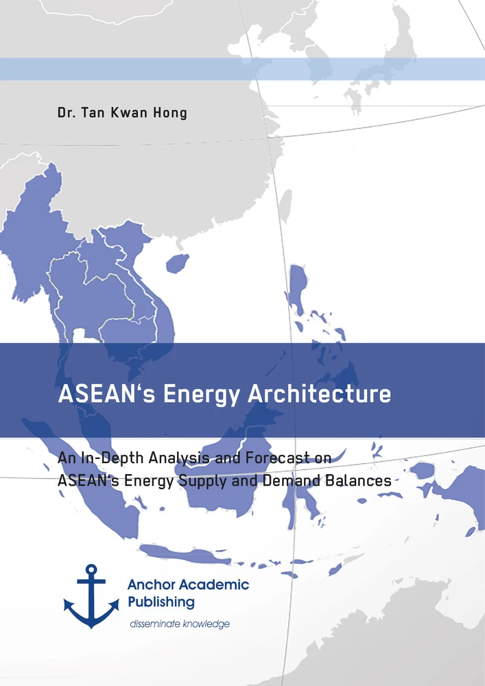 Title: ASEAN's Energy Architecture. An In-Depth Analysis and Forecast on ASEAN's Energy Supply and Demand Balances