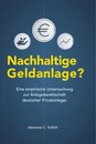 Titre: Nachhaltige Geldanlage? Eine empirische Untersuchung zur Anlagebereitschaft deutscher Privatanleger