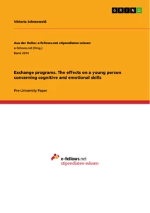 Title: Exchange programs. The effects on a young person concerning cognitive and emotional skills