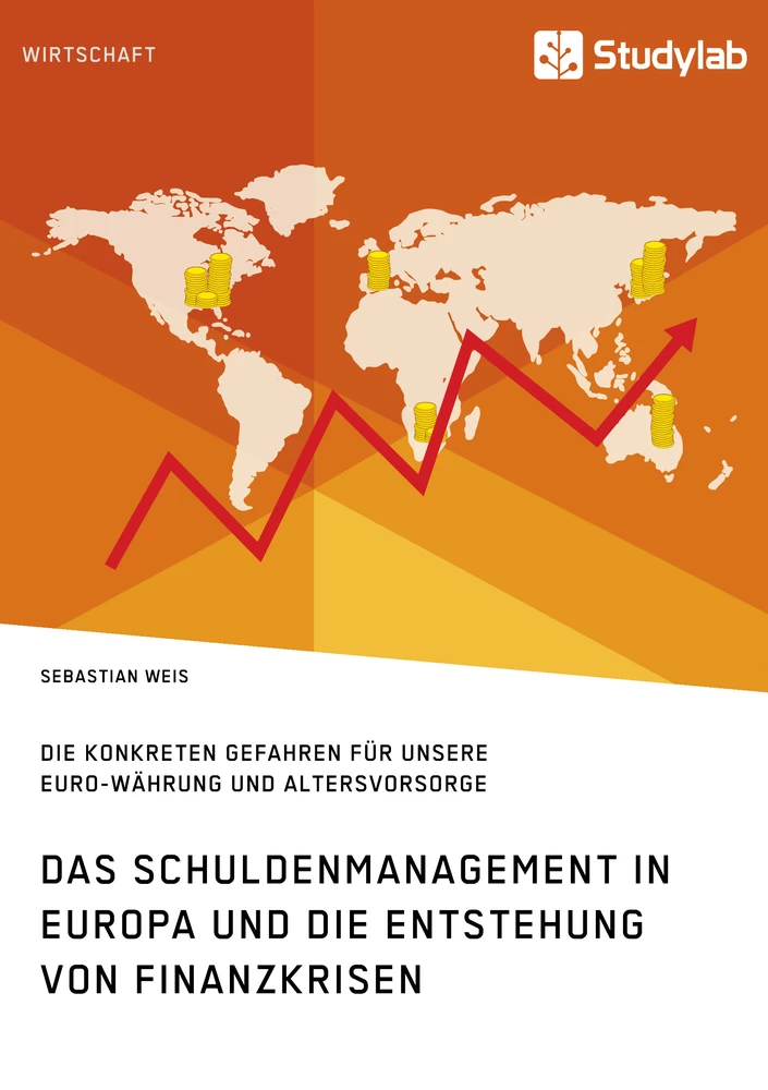 Título: Das Schuldenmanagement in Europa und die Entstehung von Finanzkrisen