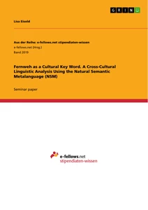 Title: Fernweh as a Cultural Key Word. A Cross-Cultural Linguistic Analysis Using the Natural Semantic Metalanguage (NSM)