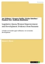 Titel: Legislative Quota, Women Empowerment and Development. Evidence from Tanzania