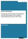 Title: Das Königreich Westphalen als Modellstaat und die Emanzipation und rechtliche Gleichstellung der Juden (1807-1813)