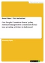 Title: Can ‘People Plantation Forest’ policy stimulate independent community-based tree growing activities in Indonesia?