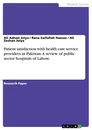 Titel: Patient satisfaction with health care service providers in Pakistan. A review of public sector hospitals of Lahore