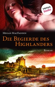 Titel: Die Begierde des Highlanders