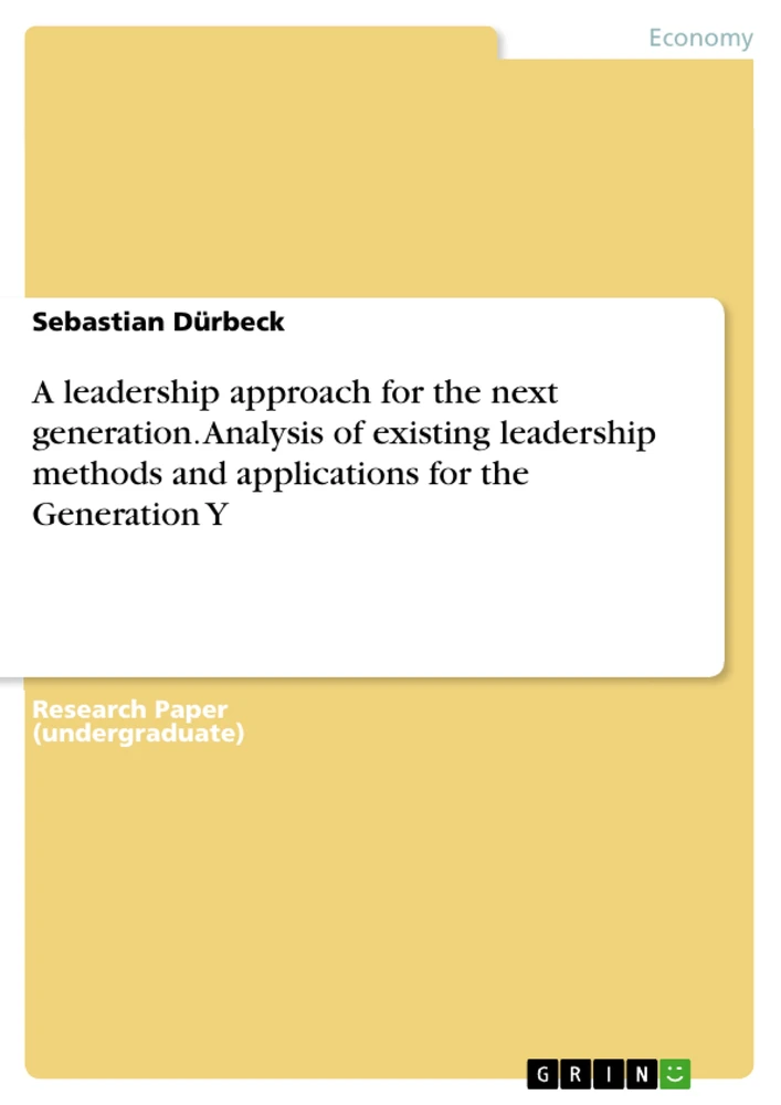Title: A leadership approach for the next generation. Analysis of existing leadership methods and applications for the Generation Y