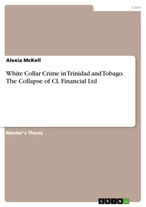 Titre: White Collar Crime in Trinidad and Tobago. The Collapse of CL Financial Ltd