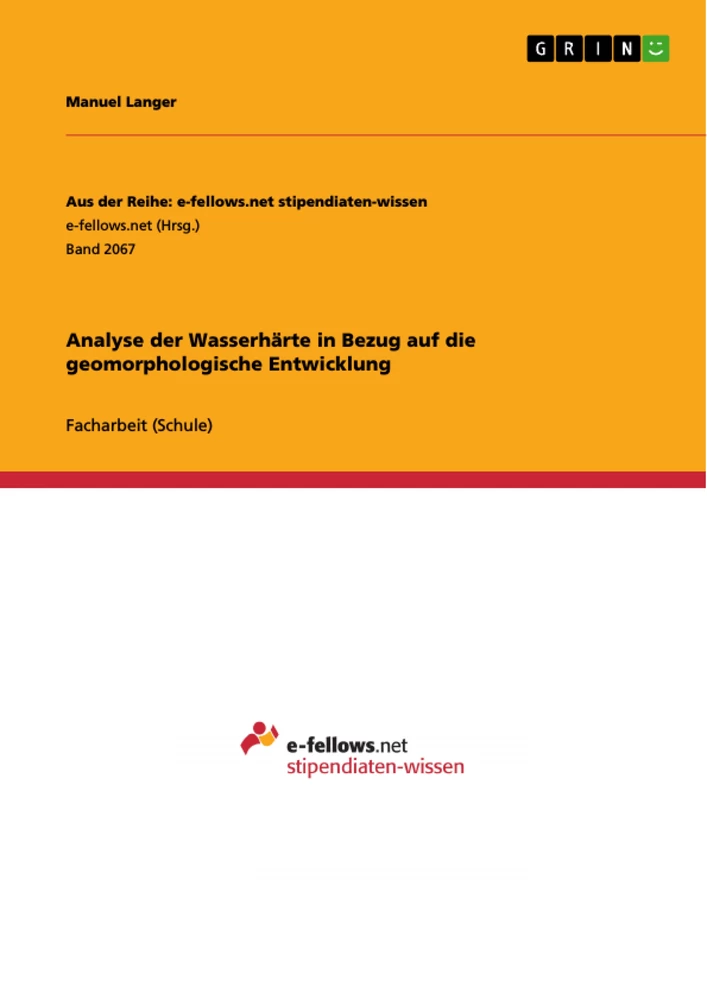 Titel: Analyse der Wasserhärte in Bezug auf die geomorphologische Entwicklung
