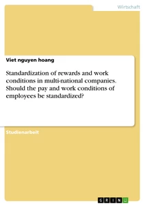 Titre: Standardization of rewards and work conditions in multi-national companies. Should the pay and work conditions of employees be standardized?