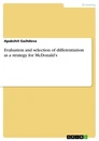 Titre: Evaluation and selection of differentiation as a strategy for McDonald’s