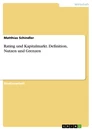 Title: Rating und Kapitalmarkt. Definition, Nutzen und Grenzen