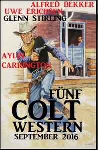 Titel: Fünf Colt Western September 2016