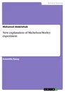 Titel: New explanation of Michelson-Morley experiment