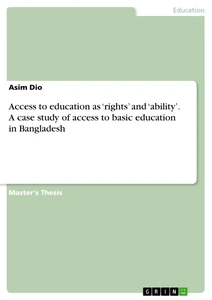 Titre: Access to education as ‘rights’ and ‘ability’. A case study of access to basic education in Bangladesh