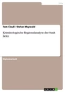 Título: Kriminologische Regionalanalyse der Stadt Zeitz