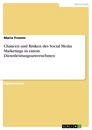 Título: Chancen und Risiken des Social Media Marketings in einem Dienstleistungsunternehmen