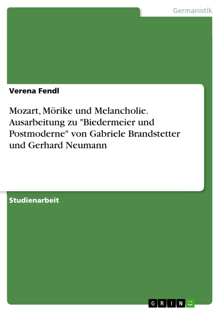 Titel: Mozart, Mörike und Melancholie. Ausarbeitung zu "Biedermeier und Postmoderne" von Gabriele Brandstetter und Gerhard Neumann
