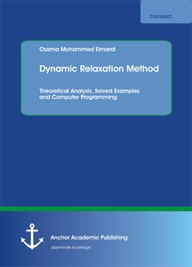 Title: Dynamic Relaxation Method. Theoretical Analysis, Solved Examples and Computer Programming