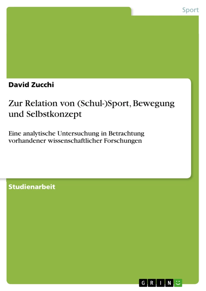 Title: Zur Relation von (Schul-)Sport, Bewegung und Selbstkonzept