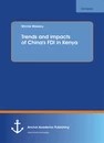 Titel: Trends and impacts of China's FDI in Kenya