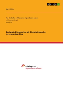 Titel: Designated Sponsoring als Dienstleistung im Investmentbanking