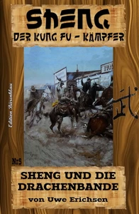 Titel: Sheng #5: Sheng und die Drachenbande