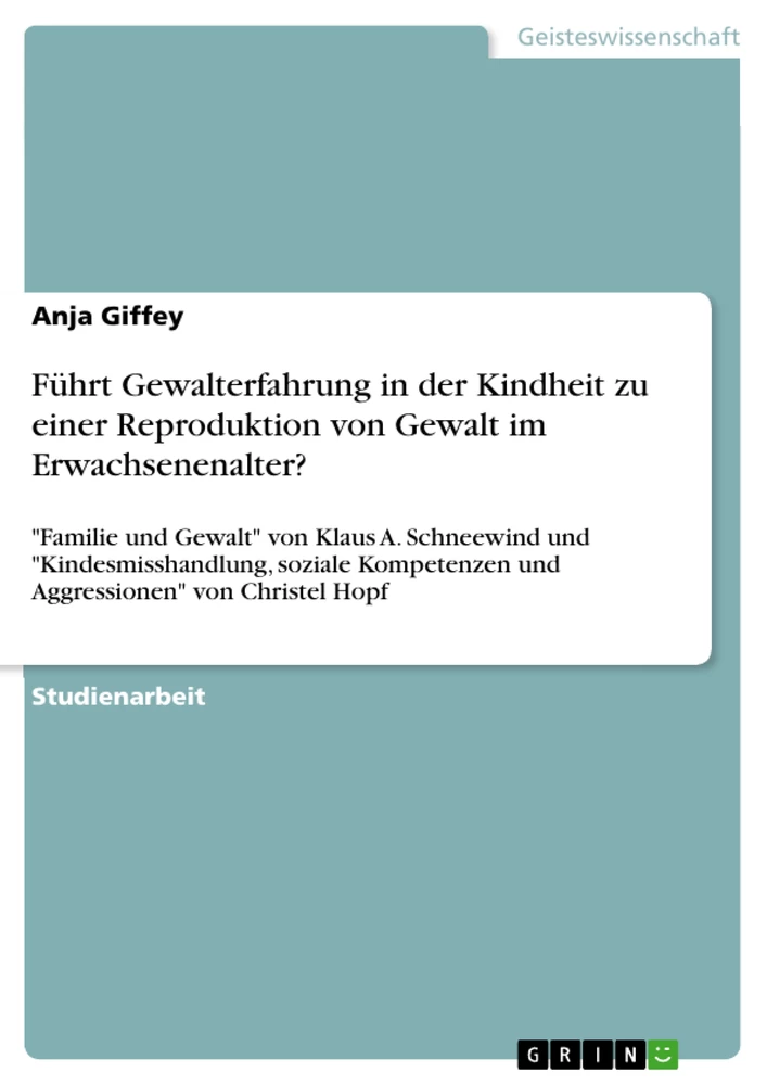 Titre: Führt Gewalterfahrung in der Kindheit zu einer Reproduktion von Gewalt im Erwachsenenalter?