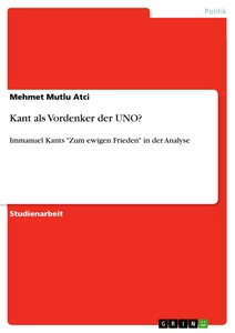 Title: Kant als Vordenker der UNO?