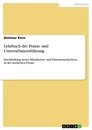 Titel: Lehrbuch der Praxis- und Unternehmensführung