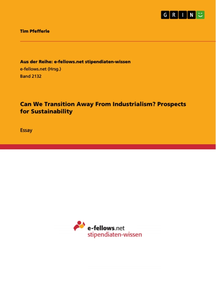 Title: Can We Transition Away From Industrialism? Prospects for Sustainability