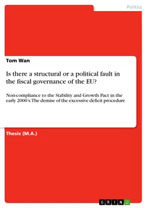 Titel: Is there a structural or a political fault in the fiscal governance of the EU?