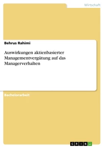 Titre: Auswirkungen aktienbasierter Managementvergütung auf das Managerverhalten