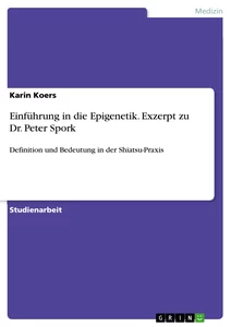 Title: Einführung in die Epigenetik. Exzerpt zu Dr. Peter Spork