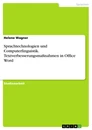Titre: Sprachtechnologien und Computerlinguistik. Textverbesserungsmaßnahmen in Office Word