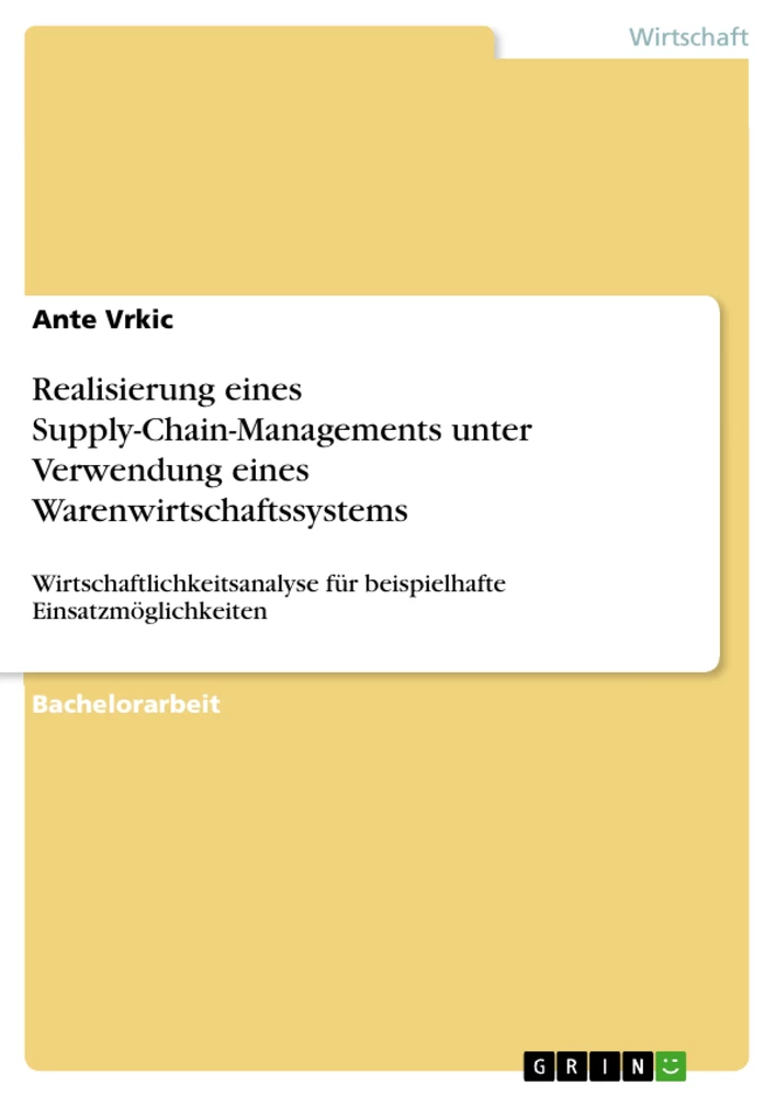 Titel: Realisierung eines Supply-Chain-Managements unter Verwendung eines Warenwirtschaftssystems