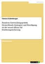 Titre: Paradoxe Entwicklungspolitik. Deutschlands Strategien und Beteiligung an der neuen Allianz für Ernährungssicherung