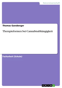 Titel: Therapieformen bei Cannabisabhängigkeit