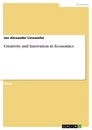 Titel: Creativity and Innovation in Economics