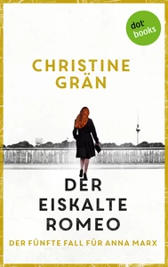 Titel: Der eiskalte Romeo - Der fünfte Fall für Anna Marx