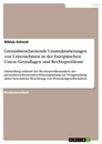 Titel: Grenzüberschreitende Umstrukturierungen von Unternehmen in der Europäischen Union. Grundlagen und Rechtsprobleme
