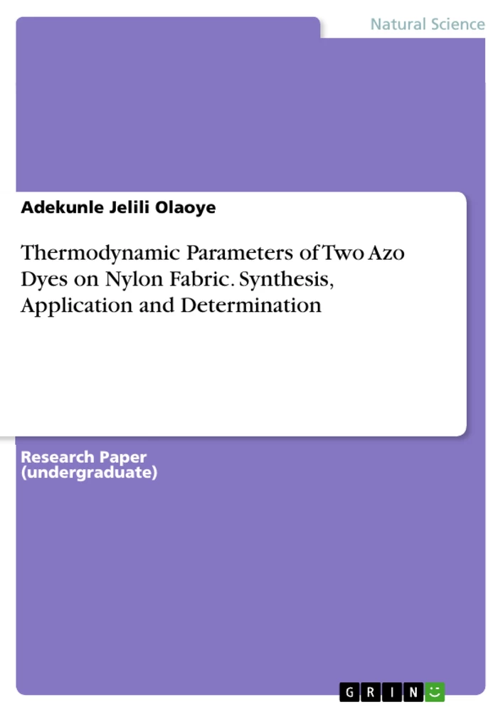 Title: Thermodynamic Parameters of Two Azo Dyes on Nylon Fabric. Synthesis, Application and Determination
