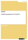 Titre: Qualitätsmanagement in Projekten